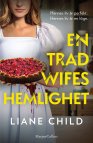 en-tradwifes-hemlighet-liane-child