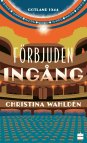 Förbjuden ingång pocket - Christina Wahldén