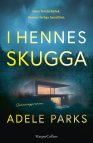 I hennes skugga - Adele Parks